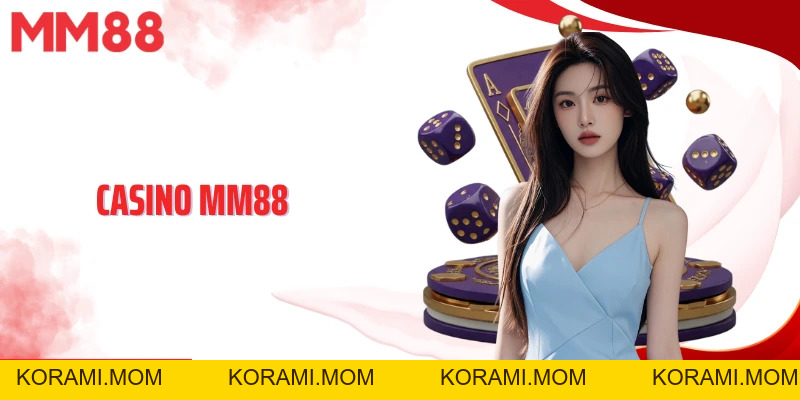 Khám Phá Casino MM88 – Sân Chơi Trực Tuyến Hấp Dẫn Hàng Đầu - korami.mom