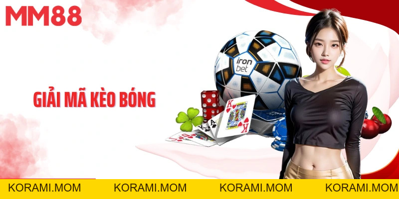 Giải Mã Kèo Bóng MM88 - Bí Quyết Đọc Hiểu Tỷ Lệ Chuẩn Xác - korami.mom