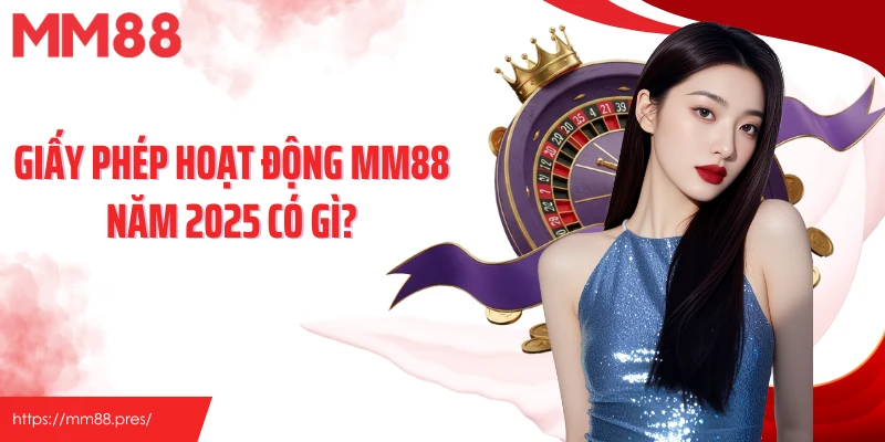 Giấy Phép Hoạt Động MM88 - Biểu Tượng Của Uy Tín Toàn Diện - korami.mom