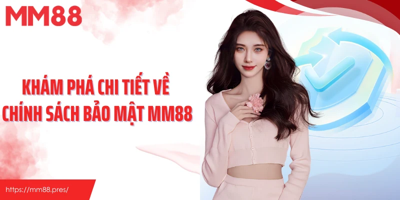 Cam Kết An Toàn Cùng Sự Ra Đời Chính Sách Bảo Mật MM88 - korami.mom