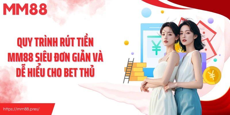 Rút Tiền MM88 – Hướng Dẫn Đổi Thưởng Nhanh Gọn Trong 2 Phút - korami.mom