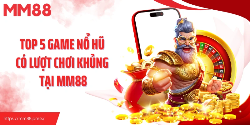 Nổ Hũ MM88 – Sảnh Game Đỉnh Cao, Kho Thưởng Cực Khủng Chờ Bạn Khai Phá - korami.mom