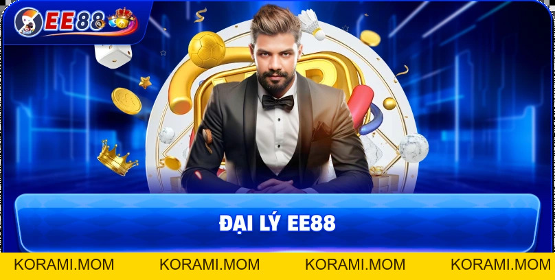 Đại Lý EE88 – Cách Xây Dựng Thu Nhập Bền Vững - korami.mom