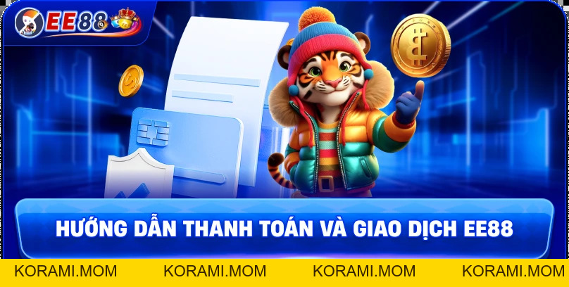 Quy định điều khoản và điều kiện EE88 chi tiết và minh bạch - korami.mom