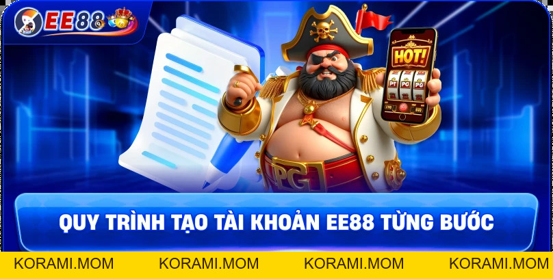Đăng ký EE88 – Cách tạo tài khoản nhanh chóng và bảo mật - korami.mom
