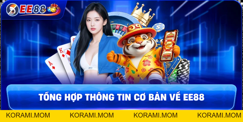 Giới thiệu EE88 – Sân chơi giải trí chất lượng cao năm 2026 - korami.mom