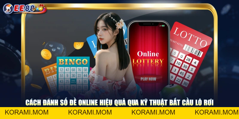 Hướng Dẫn Cách Đánh Số Đề Online Cơ Hội Trúng Tiền Cực Lớn - korami.mom