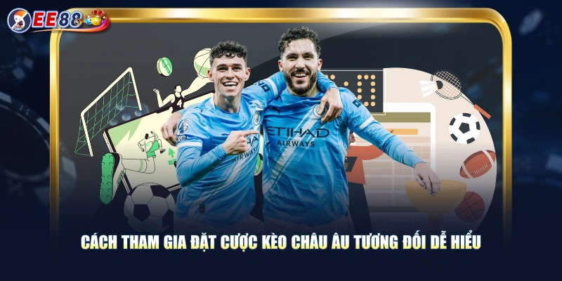 Giới Thiệu Kèo Châu Âu, Các Loại Hình Đặt Cược, Tính Tiền - korami.mom