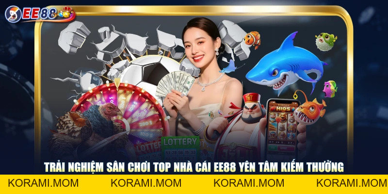 Tiêu Chí Chọn Top Nhà Cái EE88 Uy Tín Giải Trí Đẳng Cấp - korami.mom