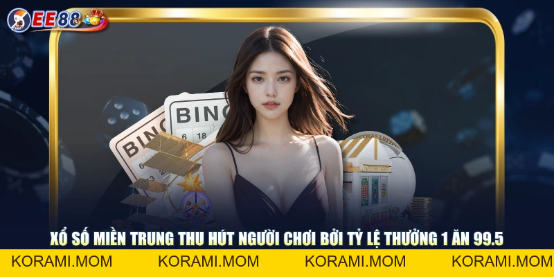 Chọn Xổ Số Miền Trung Thử Vận May Rinh Ngay Tiền Thưởng Lớn - korami.mom